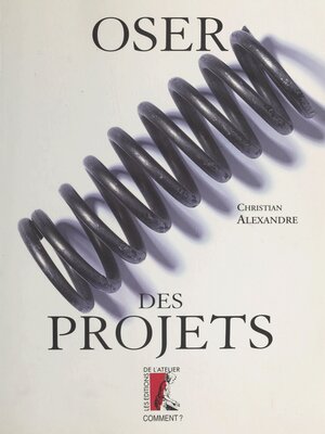 cover image of Oser des projets